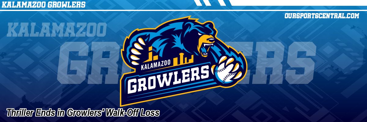 Thriller Ends in Growlers' Walk-Off Loss