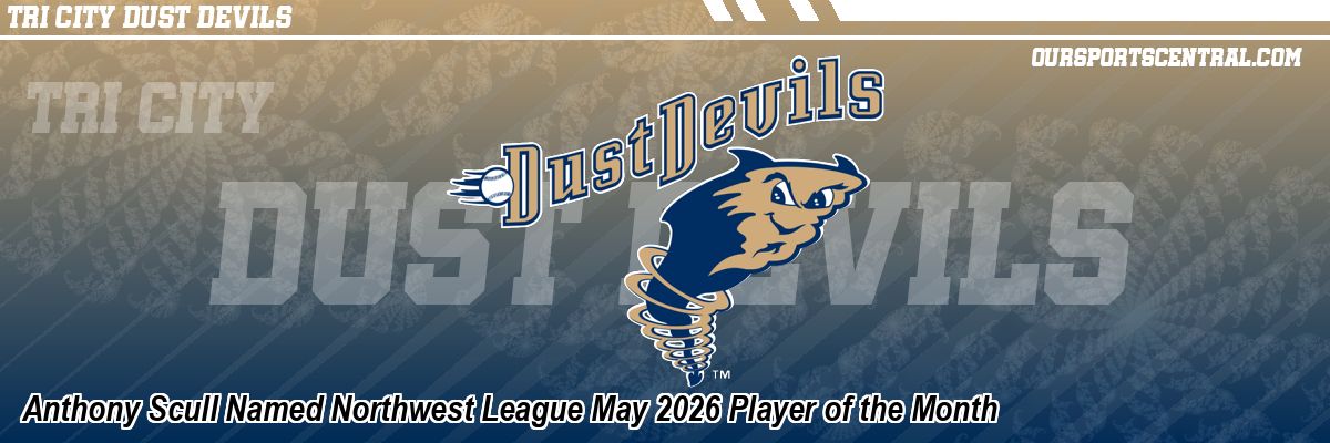 Anthony Scull Named Northwest League May 2026 Player of the Month