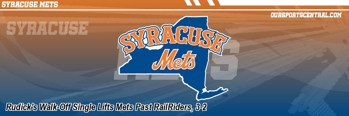 Rudick's Walk-Off Single Lifts Mets Past RailRiders, 3-2