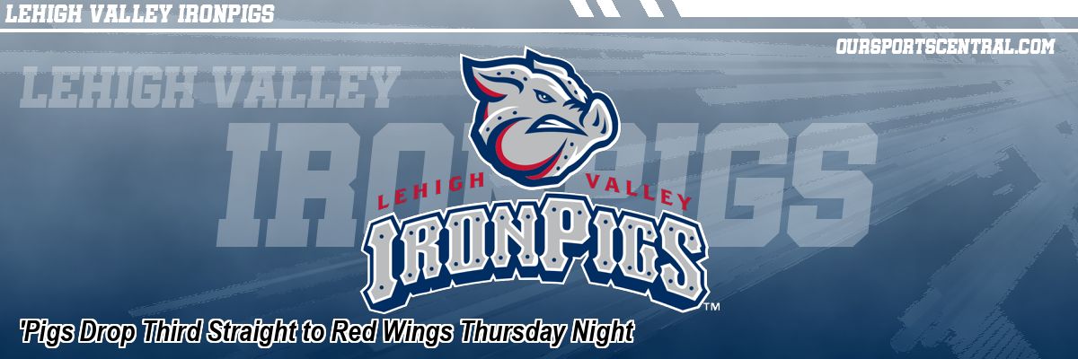 'Pigs Drop Third Straight to Red Wings Thursday Night