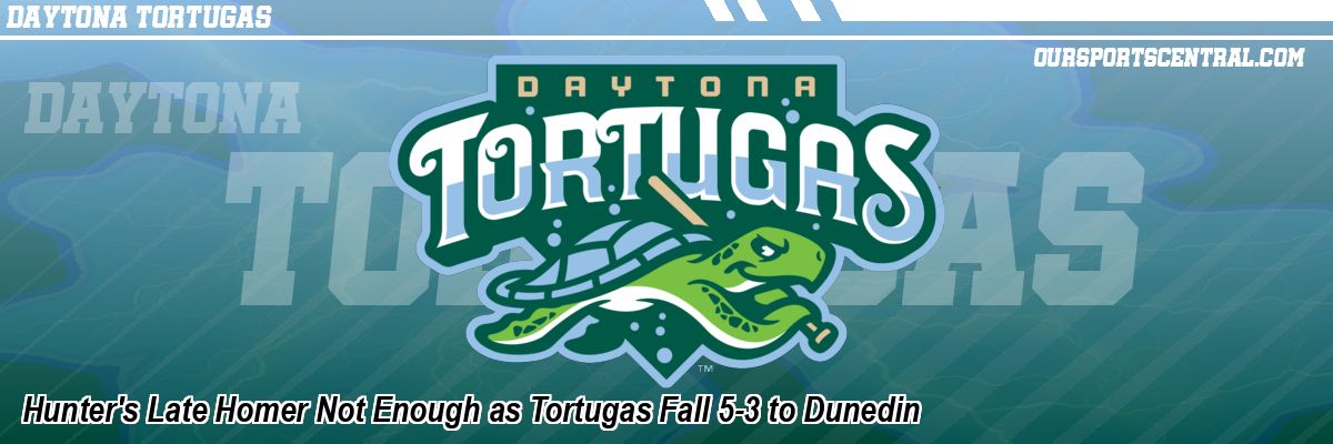Hunter's Late Homer Not Enough as Tortugas Fall 5-3 to Dunedin