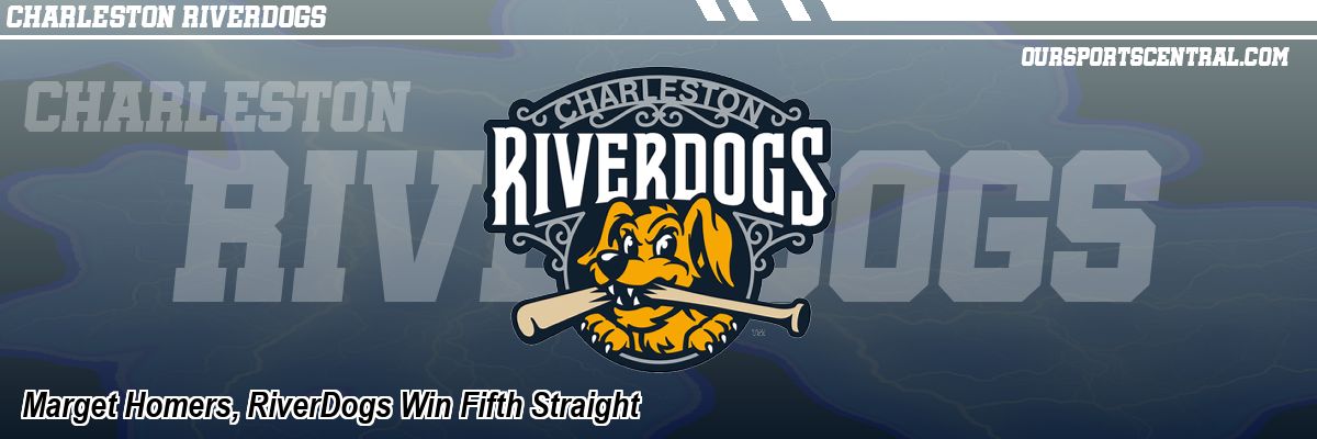 Marget Homers, RiverDogs Win Fifth Straight