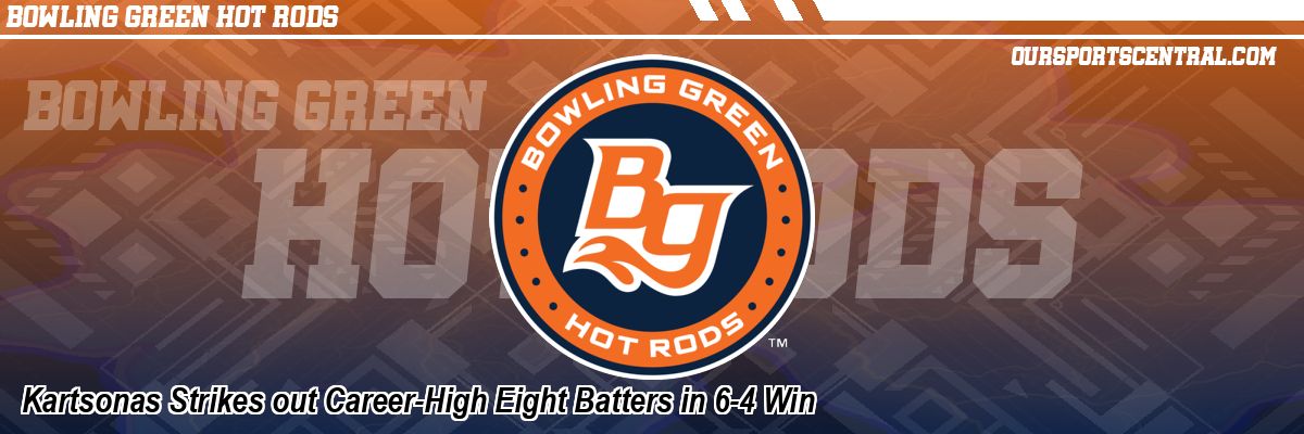 Kartsonas Strikes out Career-High Eight Batters in 6-4 Win