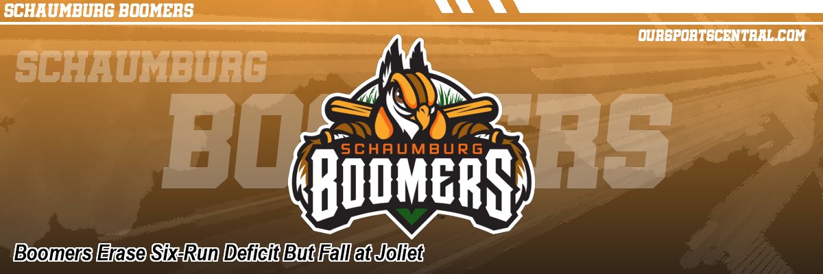 Boomers Erase Six-Run Deficit But Fall at Joliet