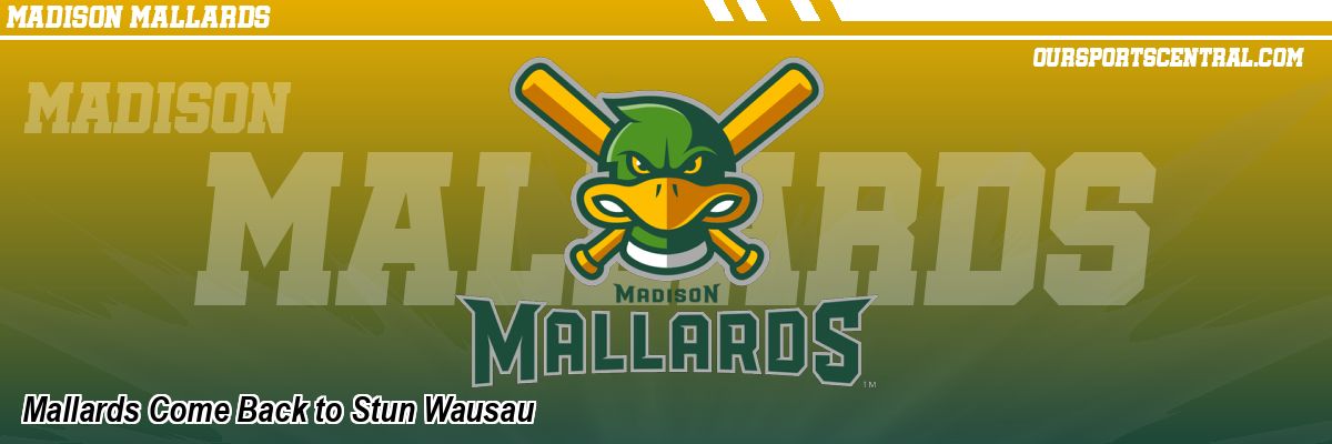 Mallards Come Back to Stun Wausau