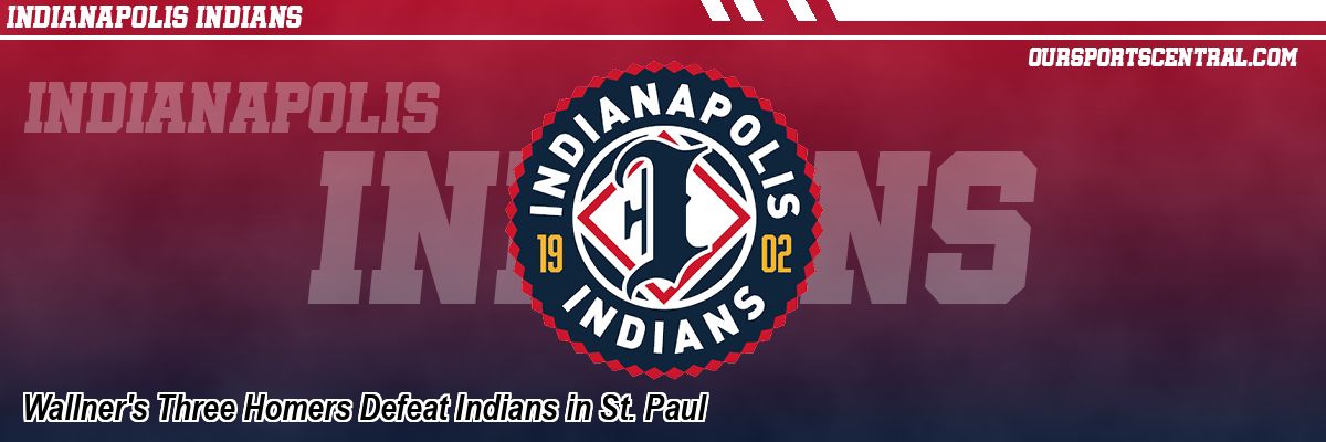 Wallner's Three Homers Defeat Indians in St. Paul