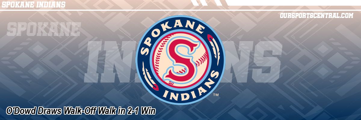 O'Dowd Draws Walk-Off Walk in 2-1 Win