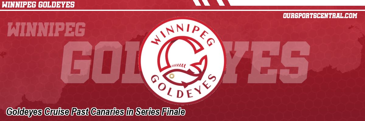 Goldeyes Cruise Past Canaries in Series Finale