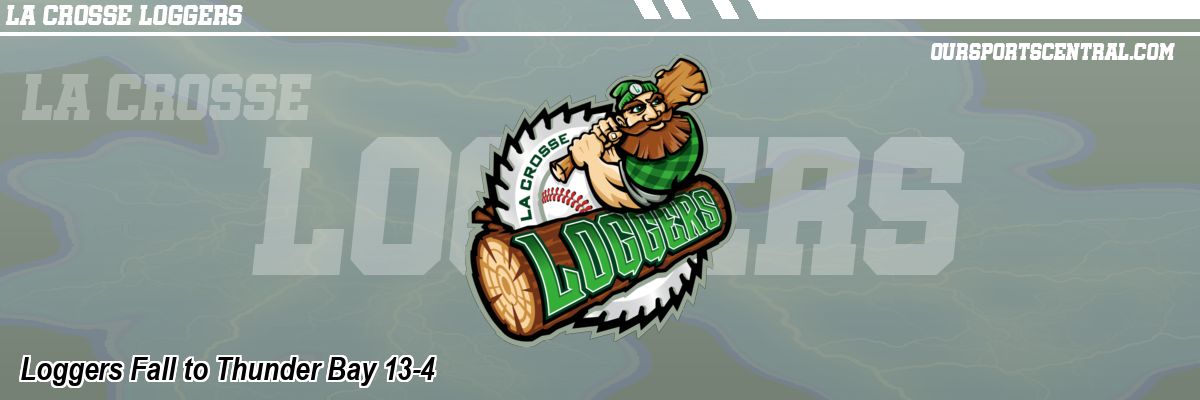 Loggers Fall to Thunder Bay 13-4