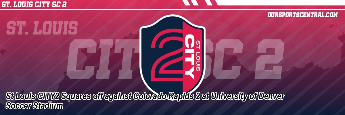 St Louis CITY2 Squares off against Colorado Rapids 2 at University of Denver Soccer Stadium