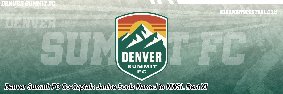 Denver Summit FC Co-Captain Janine Sonis Named to NWSL Best XI