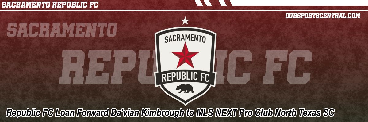 Republic FC Loan Forward Da'vian Kimbrough to MLS NEXT Pro Club North Texas SC