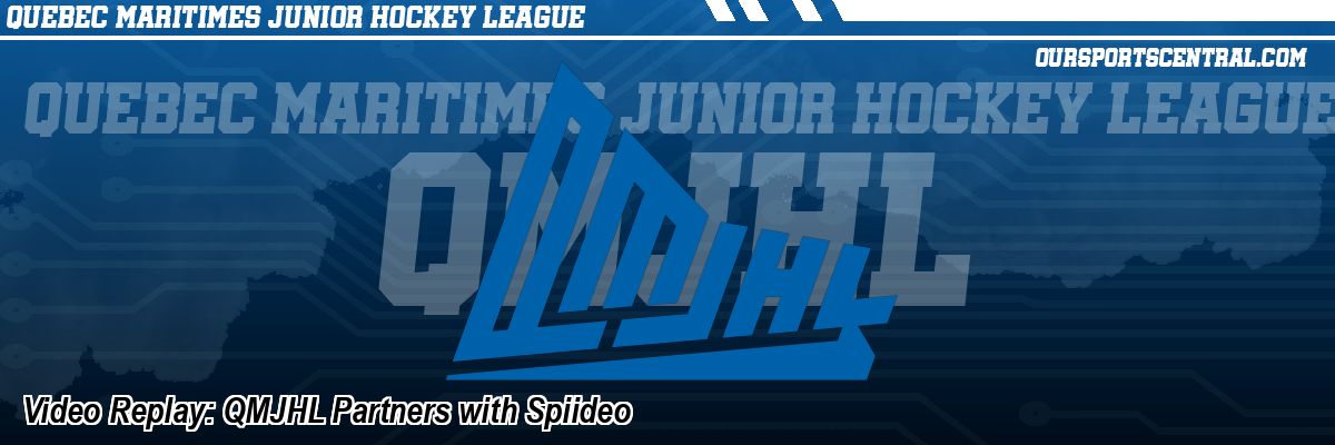 Video Replay: QMJHL Partners with Spiideo