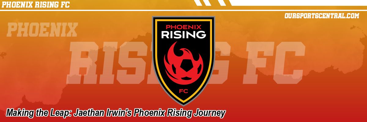 Making the Leap: Jaethan Irwin's Phoenix Rising Journey