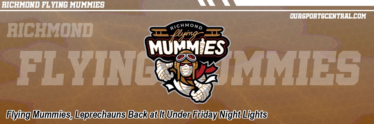 Flying Mummies, Leprechauns Back at It Under Friday Night Lights