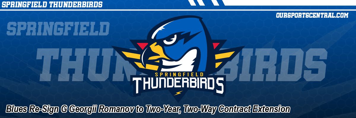 Blues Re-Sign G Georgii Romanov to Two-Year, Two-Way Contract Extension