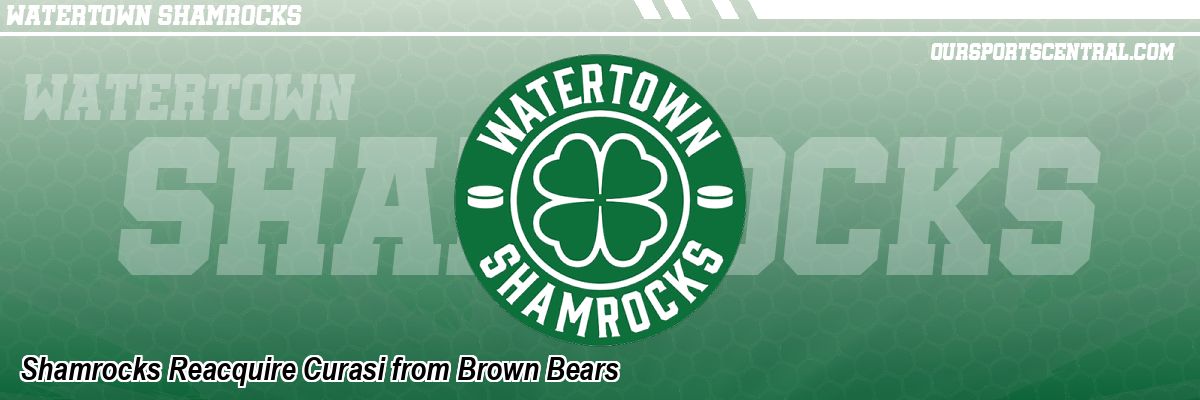 Shamrocks Reacquire Curasi from Brown Bears