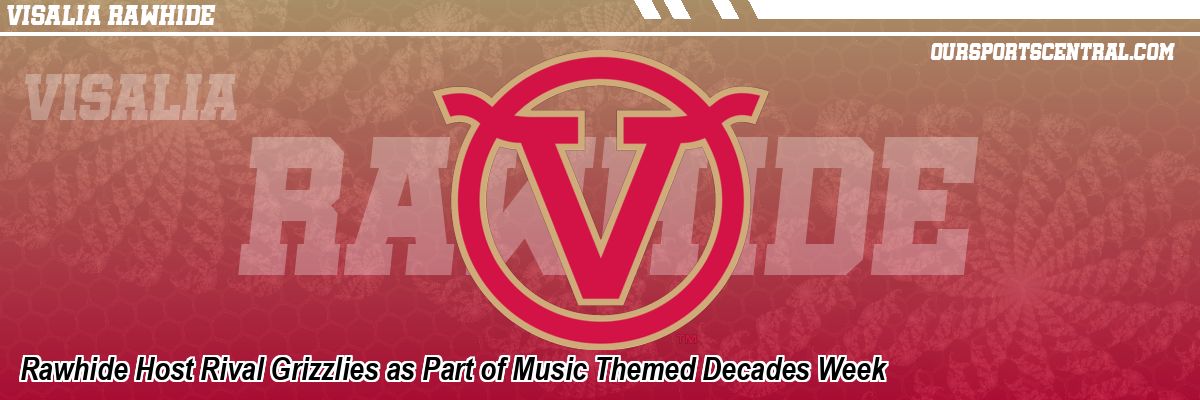 Rawhide Host Rival Grizzlies as Part of Music Themed Decades Week