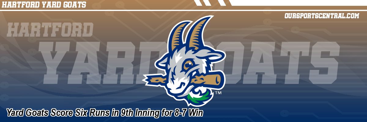 Yard Goats Score Six Runs in 9th Inning for 8-7 Win