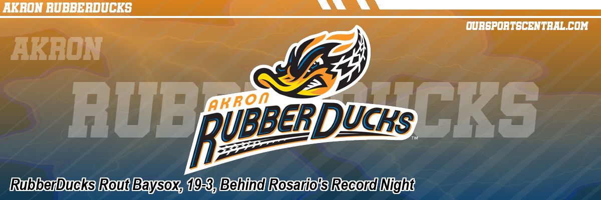 RubberDucks Rout Baysox, 19-3, Behind Rosario's Record Night