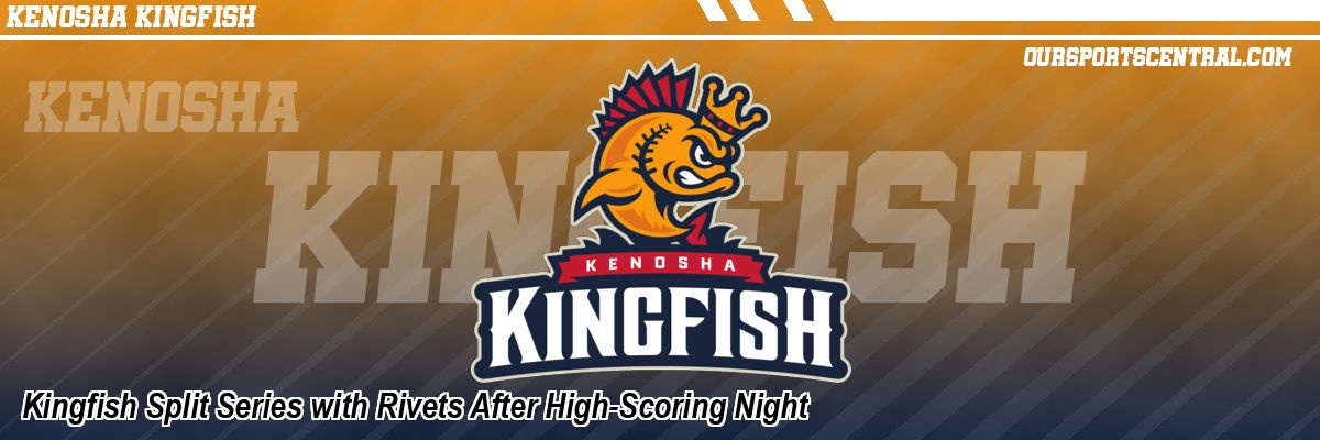 Kingfish Split Series with Rivets After High-Scoring Night