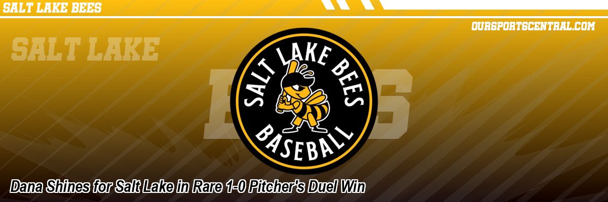 Dana Shines for Salt Lake in Rare 1-0 Pitcher's Duel Win