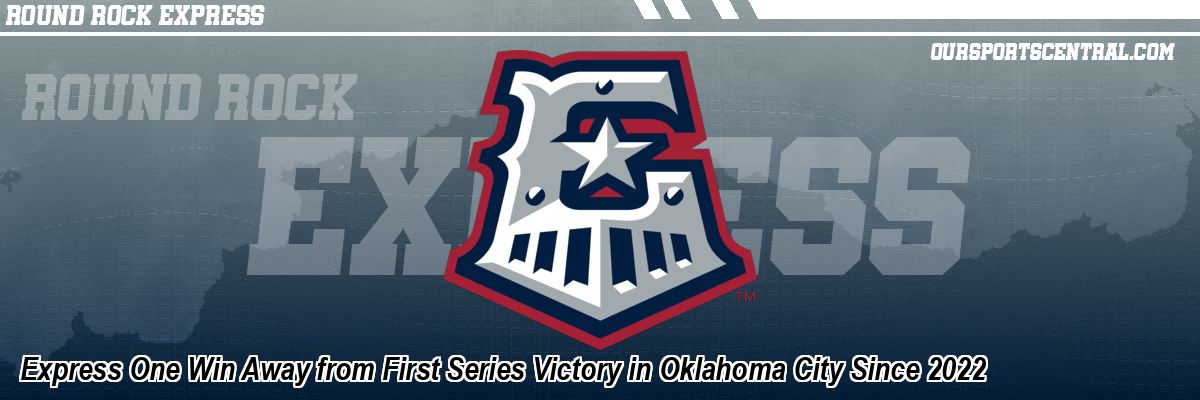 Express One Win Away from First Series Victory in Oklahoma City Since 2022