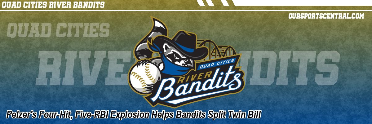 Pelzer's Four-Hit, Five-RBI Explosion Helps Bandits Split Twin Bill