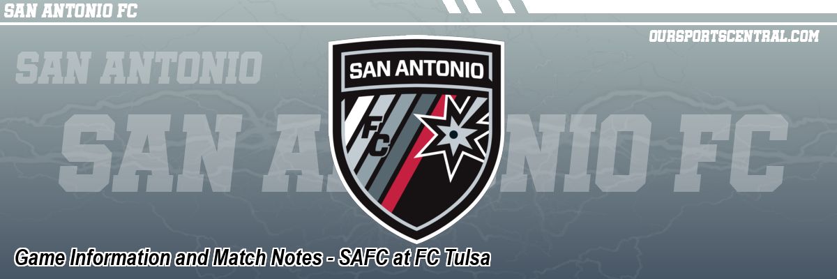 Game Information and Match Notes - SAFC at FC Tulsa