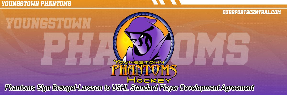 Phantoms Sign Brøngel-Larsson to USHL Standard Player Development Agreement