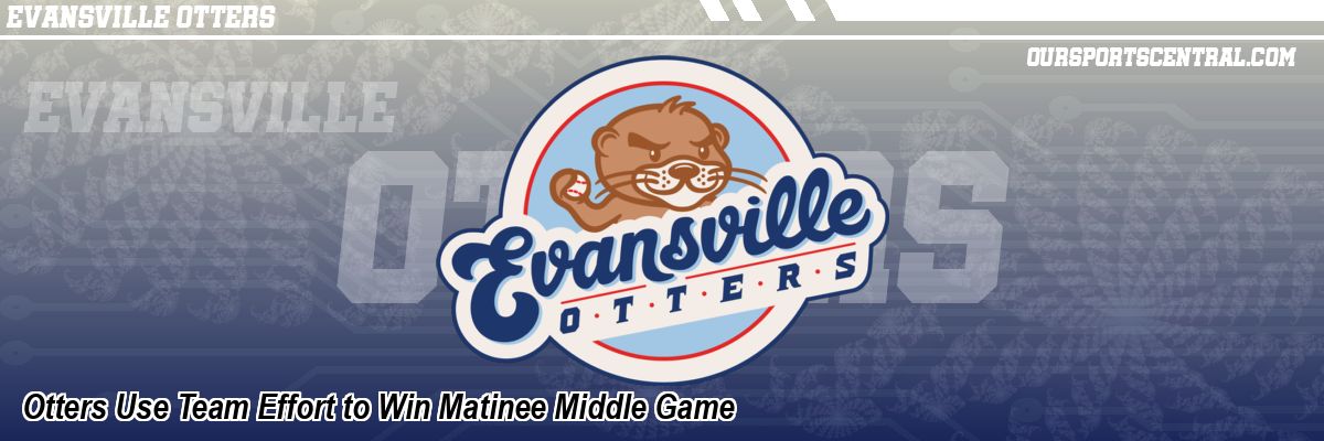 Otters Use Team Effort to Win Matinee Middle Game