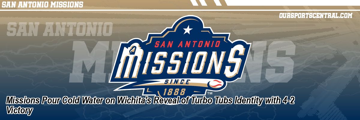Missions Pour Cold Water on Wichita's Reveal of Turbo Tubs Identity with 4-2 Victory