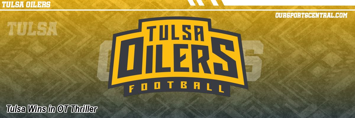 Tulsa Wins in OT Thriller