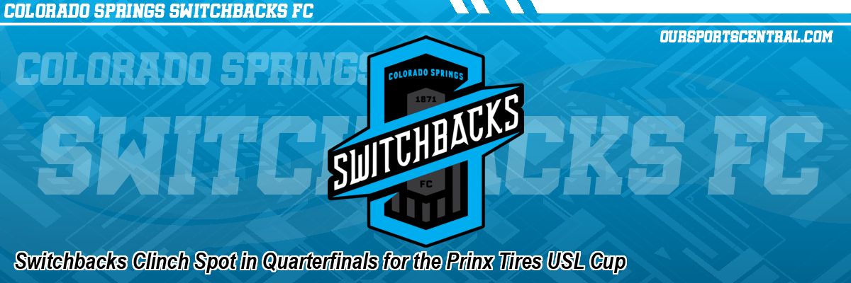 Switchbacks Clinch Spot in Quarterfinals for the Prinx Tires USL Cup