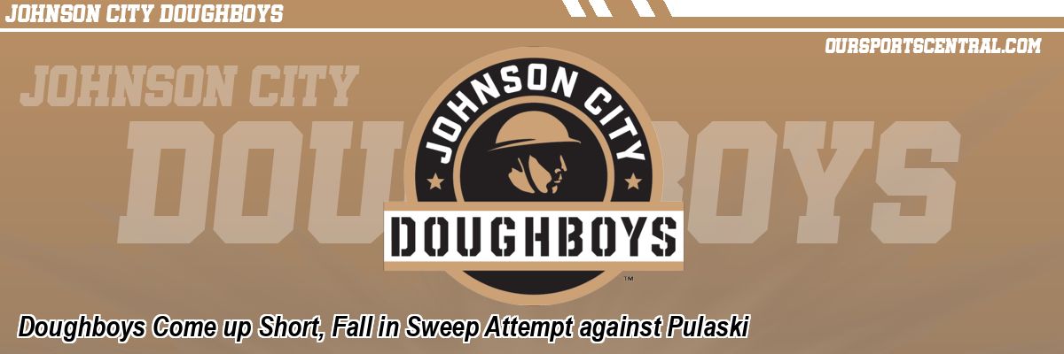 Doughboys Come up Short, Fall in Sweep Attempt against Pulaski