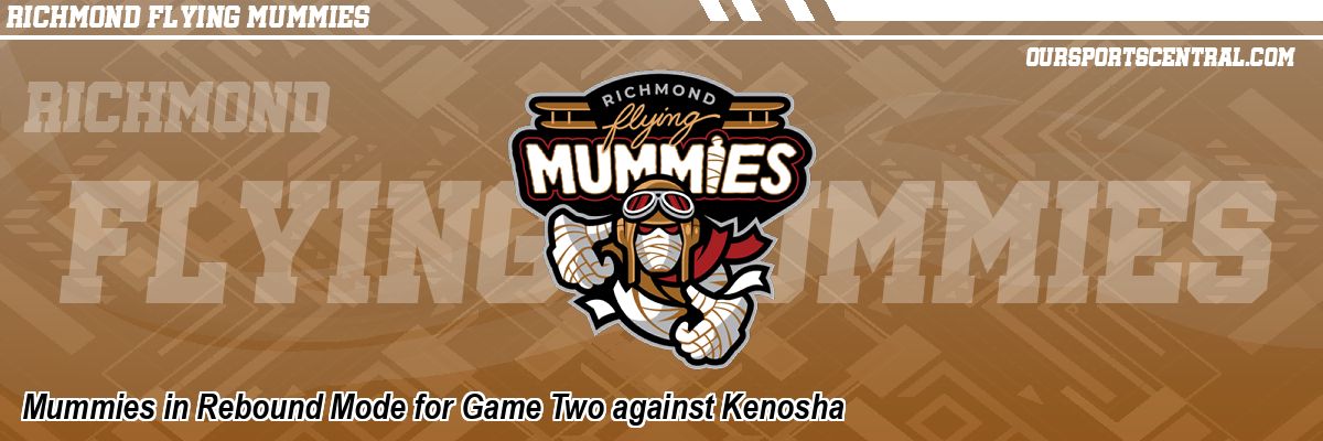 Mummies in Rebound Mode for Game Two against Kenosha