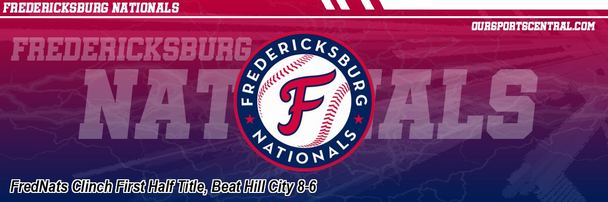 FredNats Clinch First Half Title, Beat Hill City 8-6