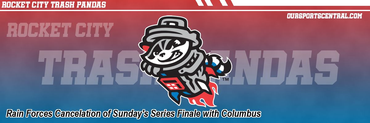 Rain Forces Cancelation of Sunday's Series Finale with Columbus