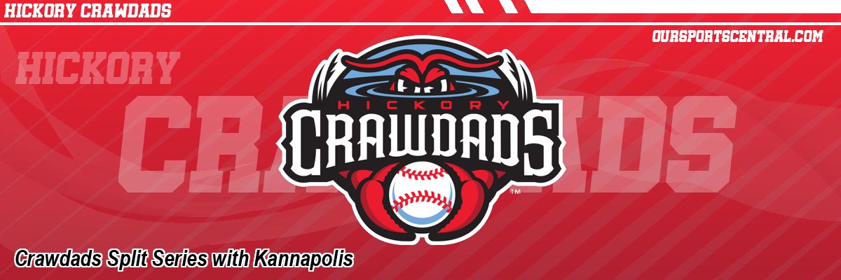 Crawdads Split Series with Kannapolis