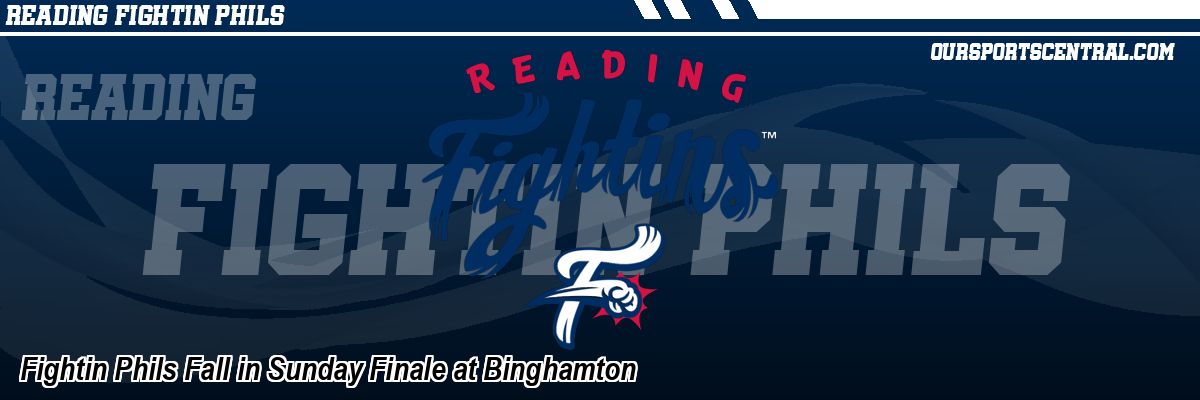 Fightin Phils Fall in Sunday Finale at Binghamton