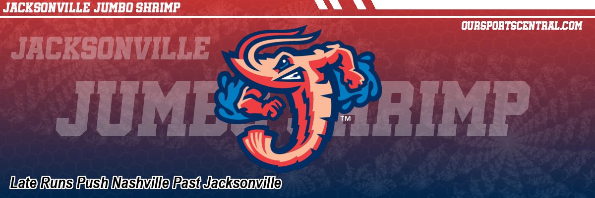 Late Runs Push Nashville Past Jacksonville