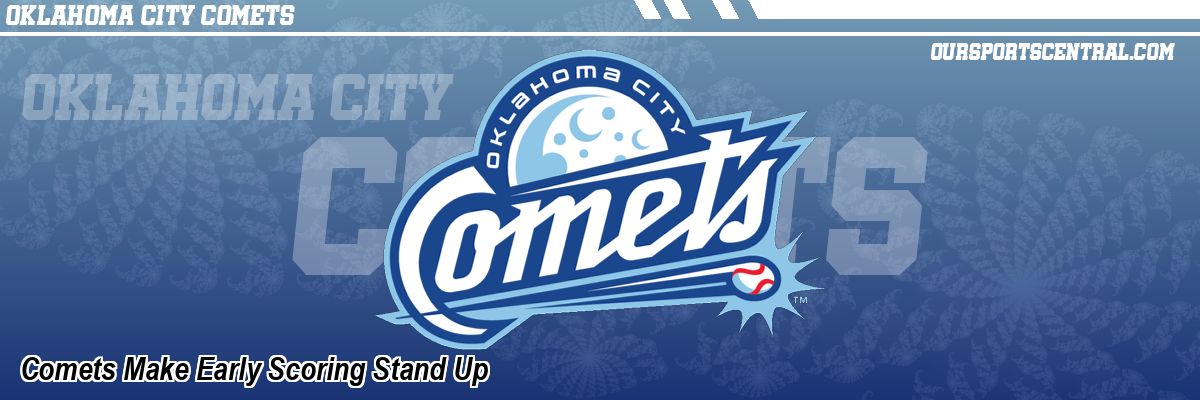 Comets Make Early Scoring Stand Up