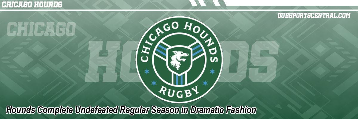 Hounds Complete Undefeated Regular Season in Dramatic Fashion