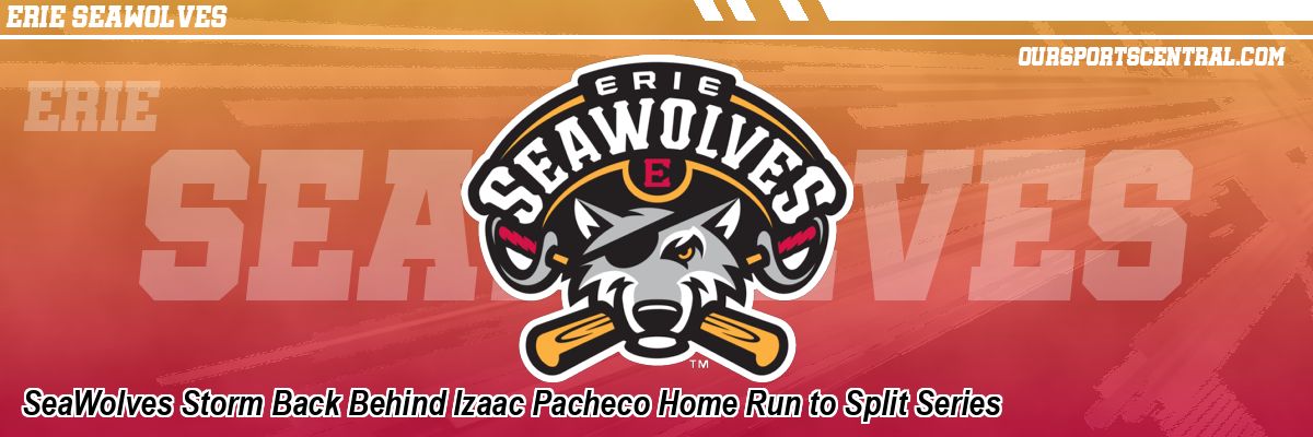 SeaWolves Storm Back Behind Izaac Pacheco Home Run to Split Series