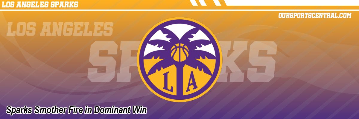 Sparks Smother Fire in Dominant Win