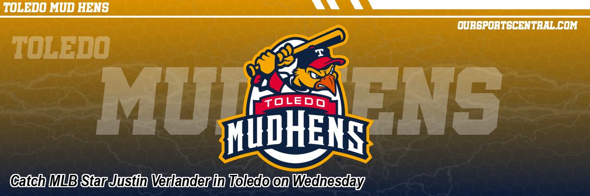 Catch MLB Star Justin Verlander in Toledo on Wednesday