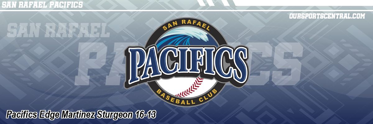 Pacifics Edge Martinez Sturgeon 16-13