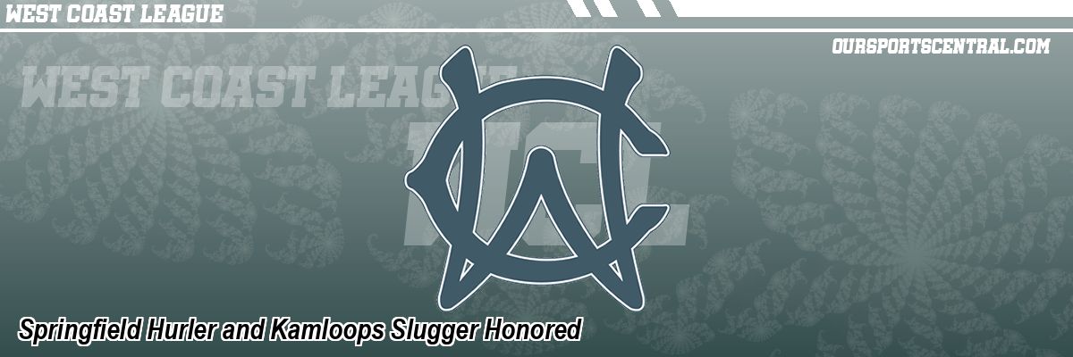 Springfield Hurler and Kamloops Slugger Honored