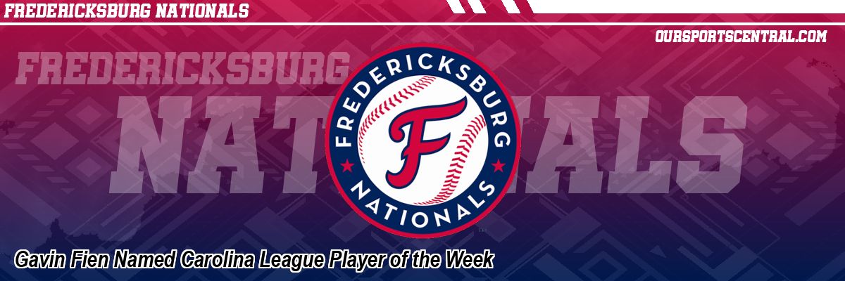 Gavin Fien Named Carolina League Player of the Week