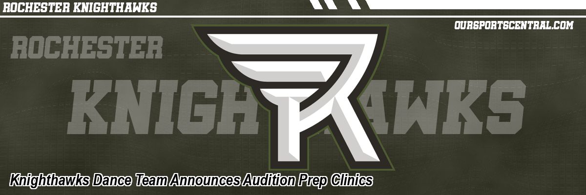 Knighthawks Dance Team Announces Audition Prep Clinics